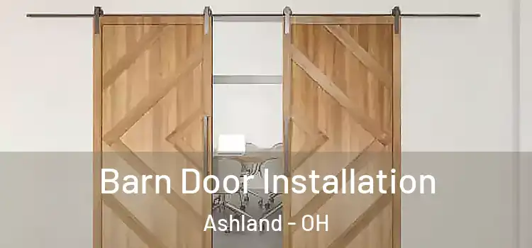 Barn Door Installation Ashland - OH