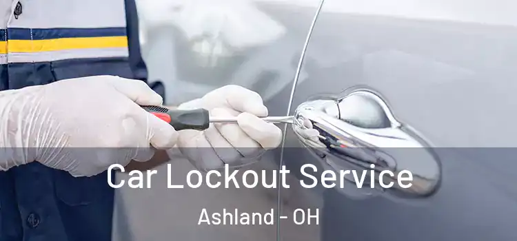 Car Lockout Service Ashland - OH