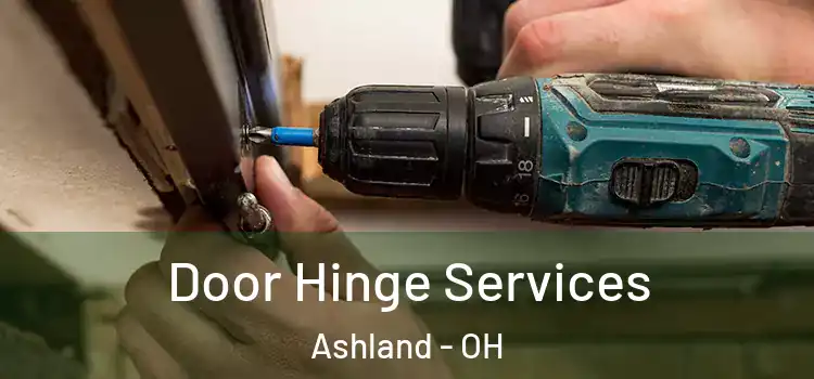 Door Hinge Services Ashland - OH