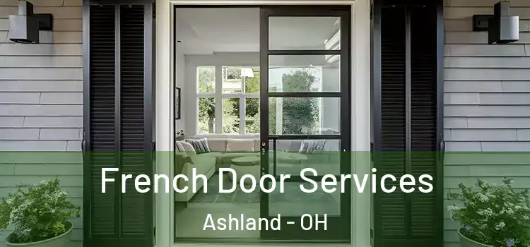French Door Services Ashland - OH