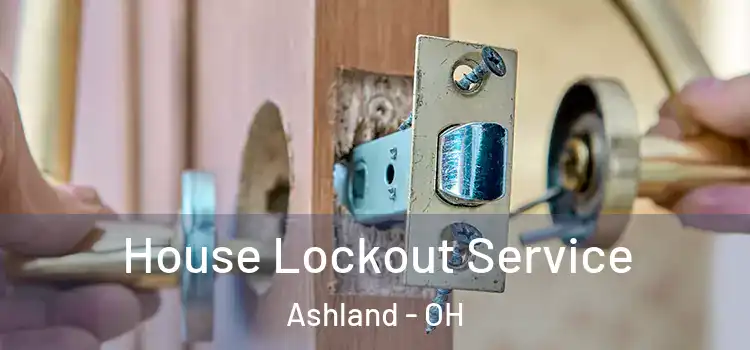 House Lockout Service Ashland - OH