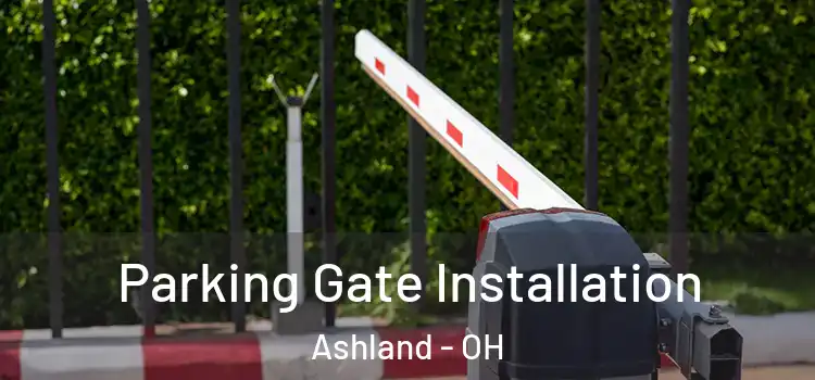 Parking Gate Installation Ashland - OH